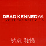 Dead Kennedys LP - Live At The Deaf Club (Red Vinyl) | Buy Now For 37.99