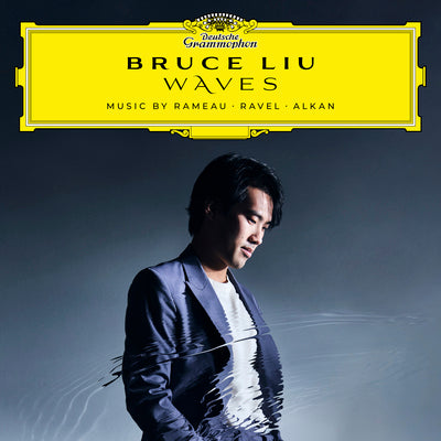 Bruce Liu LP - Bruce Liu: Waves: Music By Rameau/Ravel/Alkan | Buy Now For 59.99
