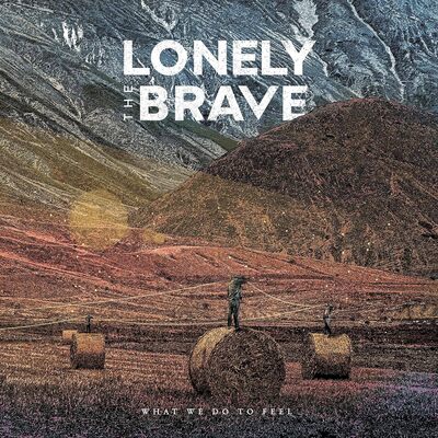 Lonely the Brave LP - What We Do to Feel | Buy Now For 39.99