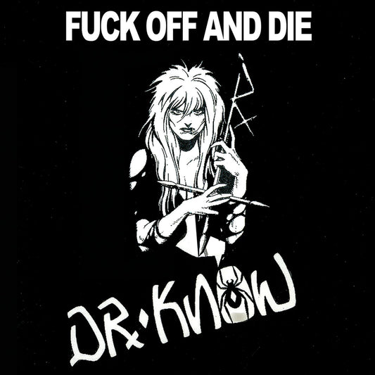 Dr. Know LP - Fuck Off And Die