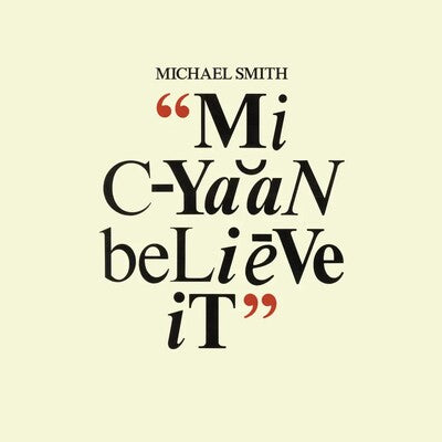 Michael Smith LP - Mi Cyaan Believe It (Black History Month 2023) | Buy Now For 49.99