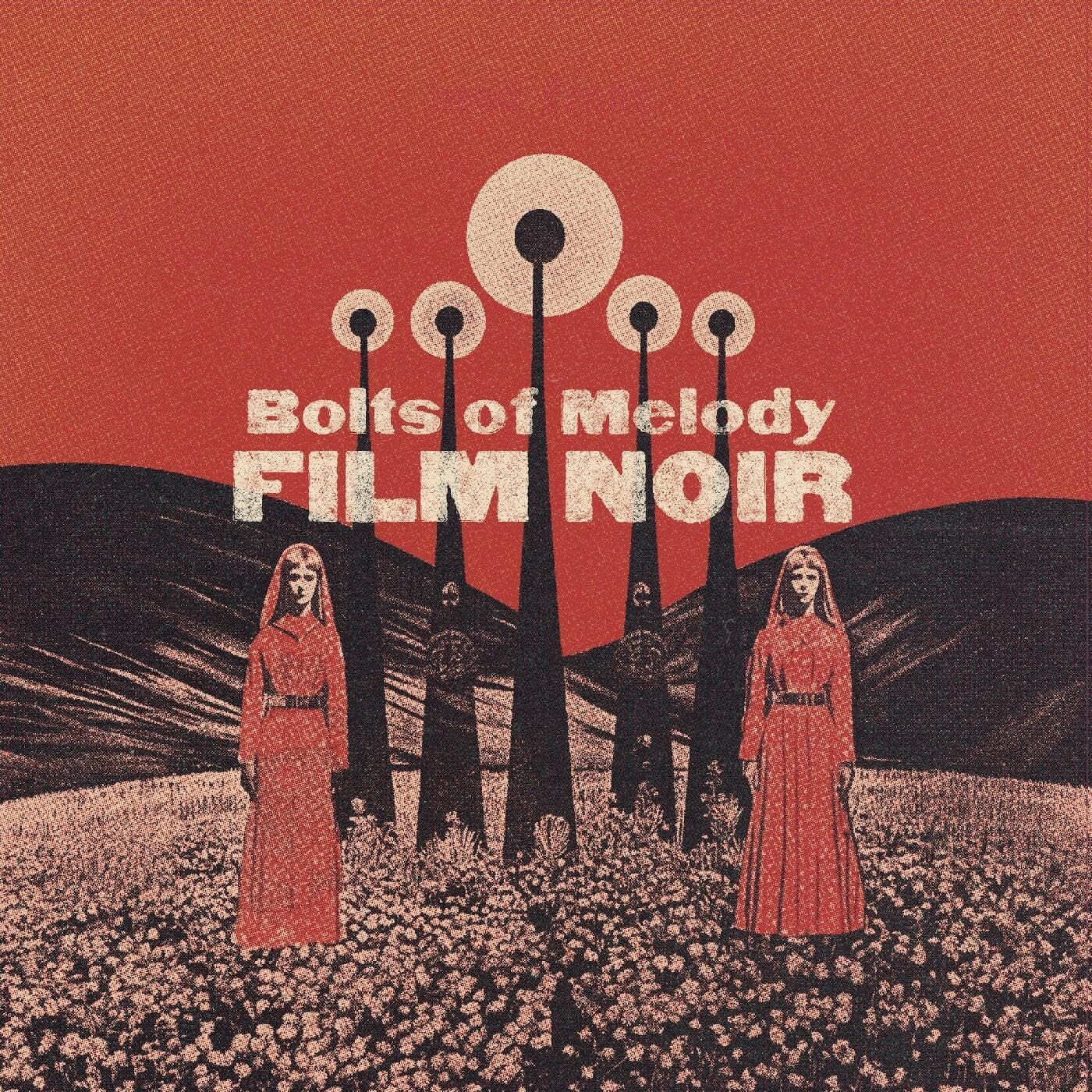Bolts Of Melody LP - Film Noir (Cloudy Clear Vinyl) | Buy Now For 29.99