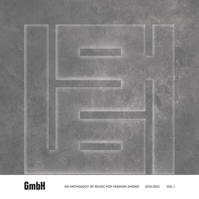 Various Artists LP - GmbH: An Anthology of Music for Fashion Shows: 2016-2023- Volume 1 | Buy Now For 59.99