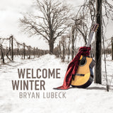 Bryan Lubeck LP - Welcome Winter | Buy Now For 34.99