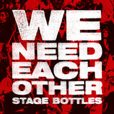 Stage Bottles LP - We Need Each Other | Buy Now For 39.99