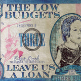 Low Budgets, The LP - Leave Us A Loan | Buy Now For 34.99