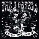 Porters, The LP - To The Good Times And The Bad (2Lp) | Buy Now For 44.99