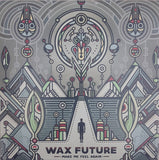 Wax Future LP - Make Me Feel Again/Keep The Memories Ep | Buy Now For 39.99