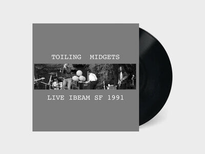 Toiling Midgets LP - Live Ibeam SF 1991 | Buy Now For 39.99
