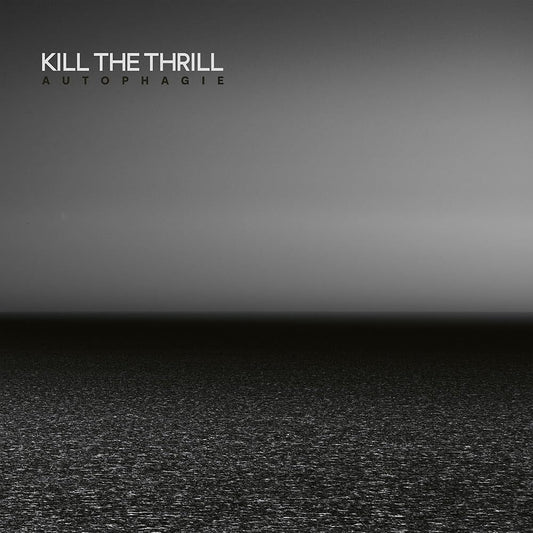 Kill The Thrill LP - Autophagie (2Lp) | Buy Now For 54.99