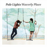 Pale Lights LP - Waverly Place | Buy Now For 34.99