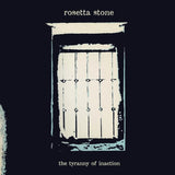 Rosetta Stone LP - The Tyranny of Inaction