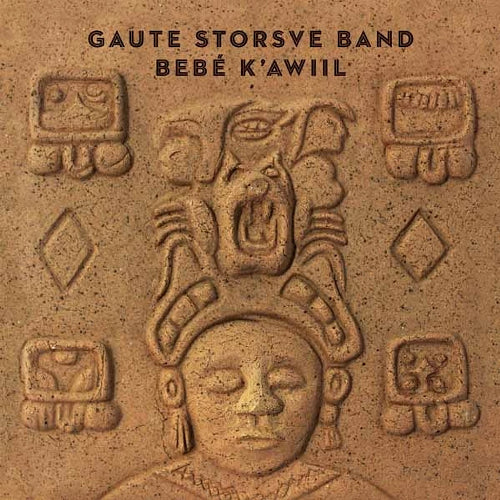 Gaute Storsve Band LP - Bebe´ K'Awiil | Buy Now For 49.99