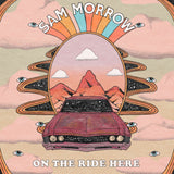 Sam Morrow LP - On The Ride Here (Opaque White Vinyl) | Buy Now For 44.99