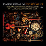 Daggerboard LP - Escapement Featuring Henry Franklin Erik Jekabson Matt Clark Gregory Howe And Mike Clark | Buy Now For 29.99