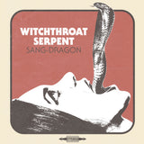 Witchthroat Serpent LP - Sang Dragon | Buy Now For 29.99