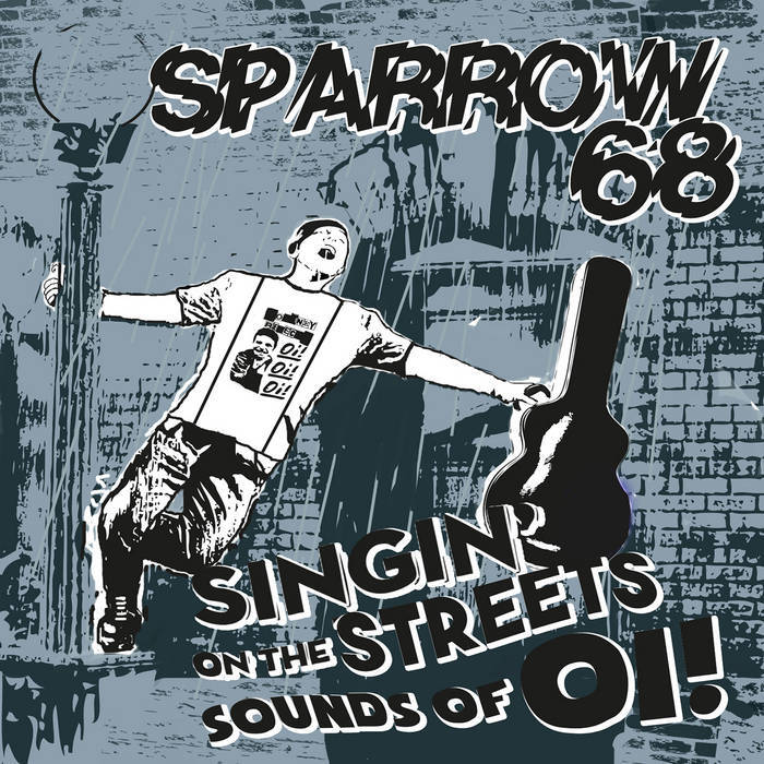 Sparrow 68 LP - Singin' On The Streets Sounds Of Oi! | Buy Now For 39.99