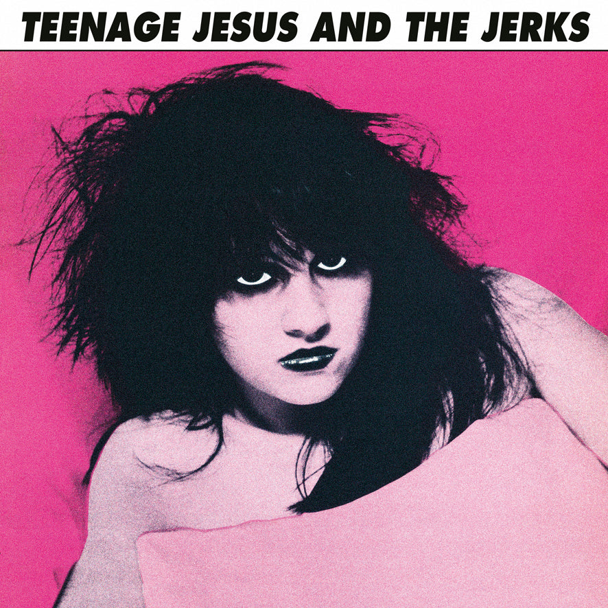 Teenage Jesus & The Jerks LP - Teenage Jesus & The Jerks