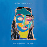 Leyla Mccalla LP - Sun Without The Heat