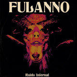 Fulanno LP - Ruido Infernal | Buy Now For 44.99