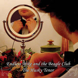 Endless Mike And The Beagle Club LP - The Husky Tenor | Buy Now For 39.99