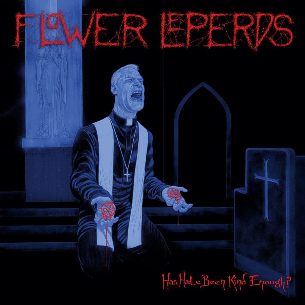 Flower Leperds LP - Has Hate Been Kind Enough? | Buy Now For 44.99