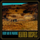 Freddy And The Phantoms LP - Heathen Gospels | Buy Now For 39.99