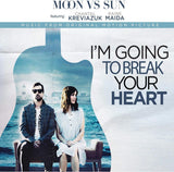 Moon Vs Sun LP - I'M Going To Break Your Heart