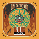 Lie Heavy LP - Burn To The Moon (Blood Red Vinyl) | Buy Now For 34.99