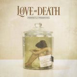 Love & Death LP - Perfectly Preserved