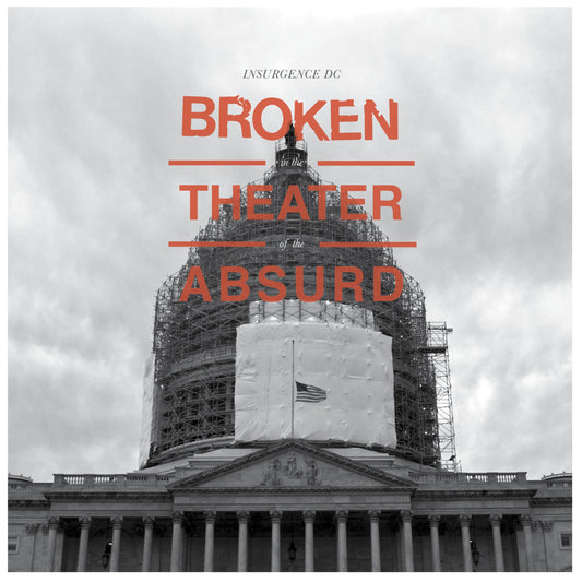 Insurgence Dc LP - Broken In The Theater Of The Absurd (Random Black Or Coloured Vinyl) (Rsd 2019)