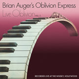 Brian Auger's Oblivion Express LP - Live Oblivion: Recorded Live at the Whisky, Hollywood- Volume 2 | Buy Now For 44.99