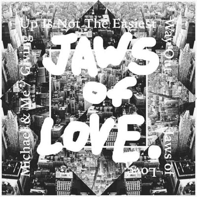 Jaws of Love LP - Michael & Me/Giving Up Is Not the Easiest Way Out (RSD 2019) | Buy Now For 24.99