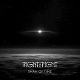 Fight The Fight LP - Shah Of Time | Buy Now For 39.99