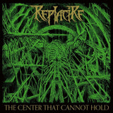 Replacire LP - The Center That Cannot Hold | Buy Now For 39.99