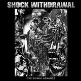 Shock Withdrawal LP - The Dismal Advance | Buy Now For 34.99