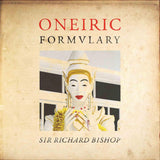 Sir Richard Bishop LP - Oneiric Formulary
