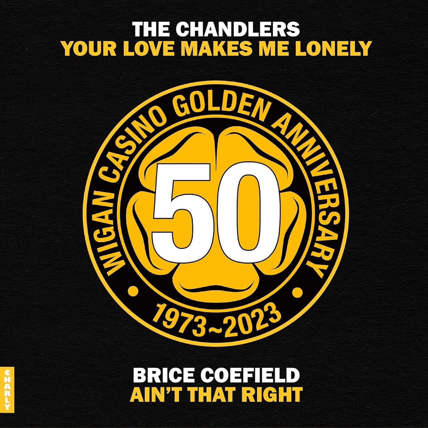 Chandlers / Brice Coefield LP - Your Love Makes Me Lonely B/W Ain'T That Right (50 Golden Years Breakout Single)
