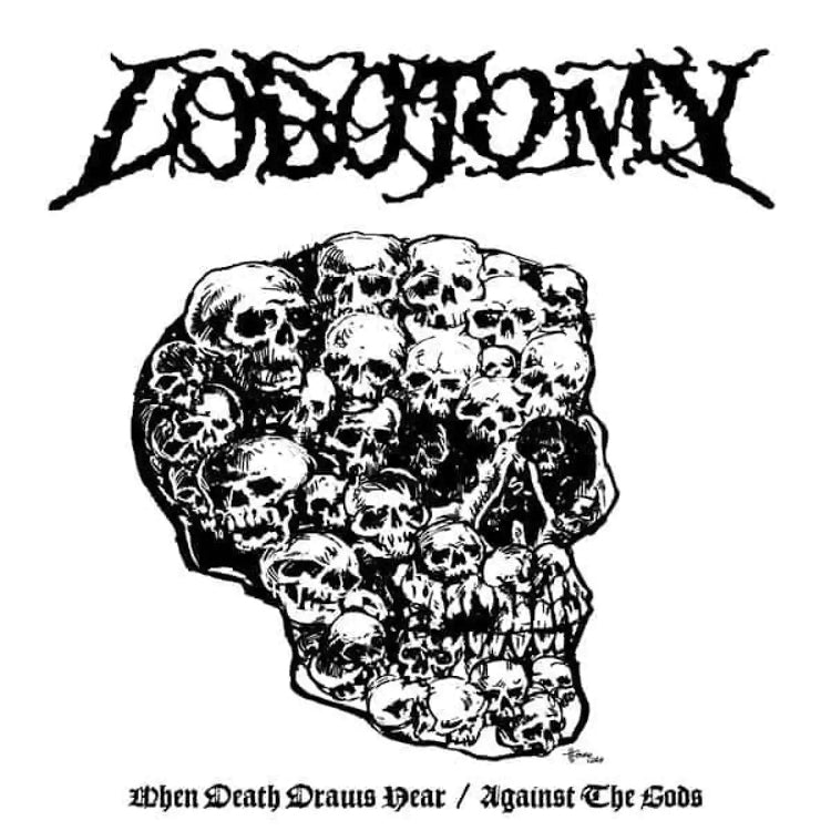 Lobotomy LP - When Death Draws Near / Against The Gods (Ltd.White Vinyl) | Buy Now For 39.99