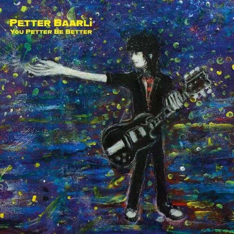 Petter Baarli LP - You Petter Be Better | Buy Now For 39.99