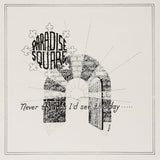 Paradise Square LP - Never Thought I'd See the Day | Buy Now For 39.99