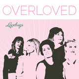 Lovebugs LP - Overloved (Ltd.Pink Vinyl) | Buy Now For 49.99