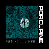 Porcupine LP - Our Chemistry Is A Tightrope | Buy Now For 39.99