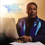 George Benson LP - Dreams Do Come True: When George Benson Meets Robert Farnon: Featuring the Robert Farnon Orchestra | Buy Now For 59.99