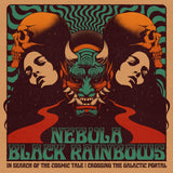 Nebula / Black Rainbows LP - In Search Of The Cosmic Tale: Crossing The Galactic Portal (Yellow Vinyl) | Buy Now For 34.99