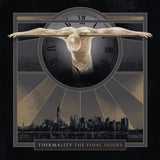 Thermality LP - Final Hours | Buy Now For 37.99