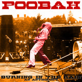 Poobah LP - Burning In The Rain: An Anthology | Buy Now For 44.99