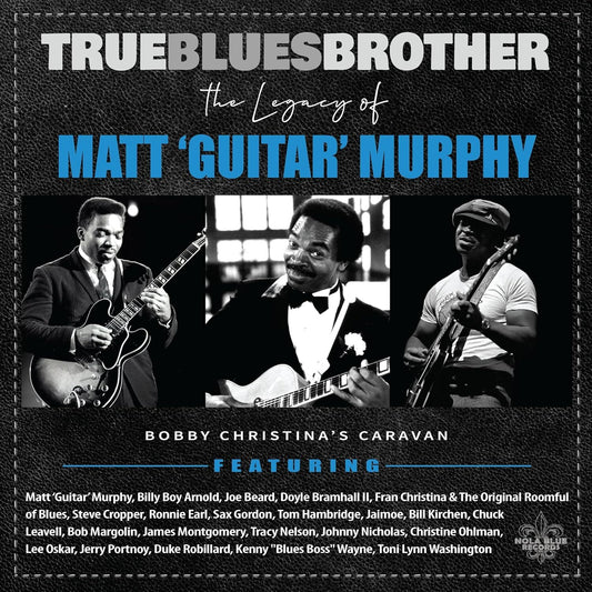 Various Artists LP - True Blues Brother: The Legacy Of Matt 'Guitar' Murphy | Buy Now For 44.99
