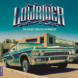 Various Artists LP - Lowrider: The Secret Soul of Los Angeles | Buy Now For 39.99