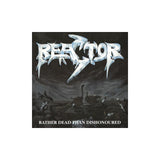 Reactor LP - Rather Dead Than Dishonoured | Buy Now For 39.99